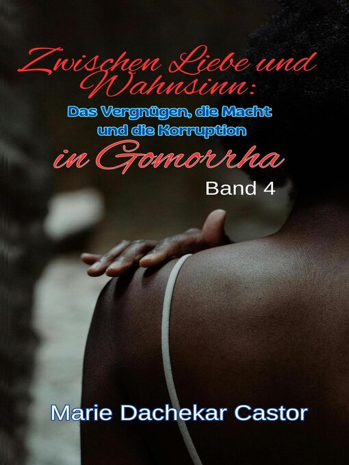 Title details for Zwischen Liebe und Wahnsinn by Marie Dachekar Castor - Available